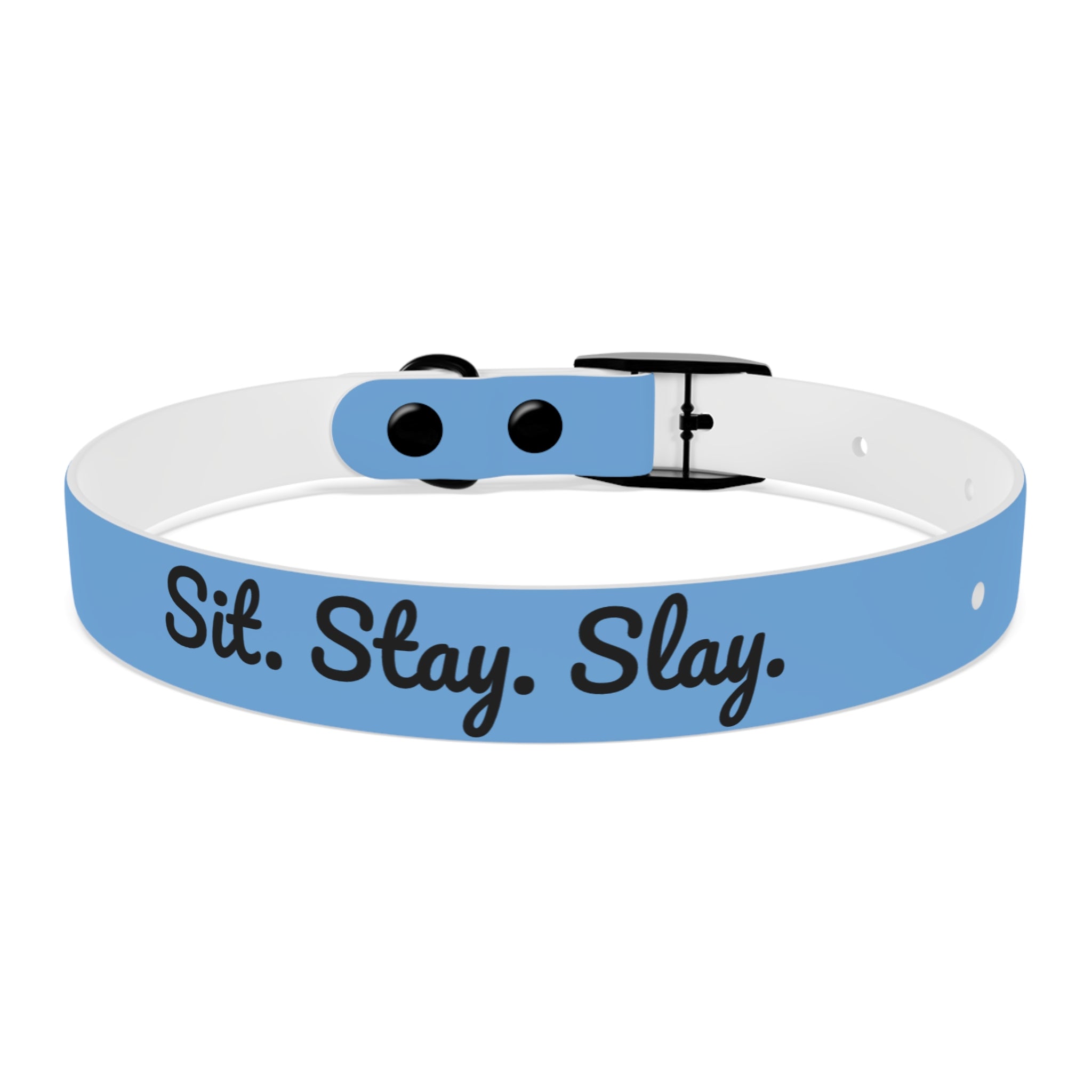 Sit. Stay. Slay. Stylish Dog Collar, Trendy Pet Accessory, Unique Dog Gear, Gift for Dog Lovers, Pet Collar