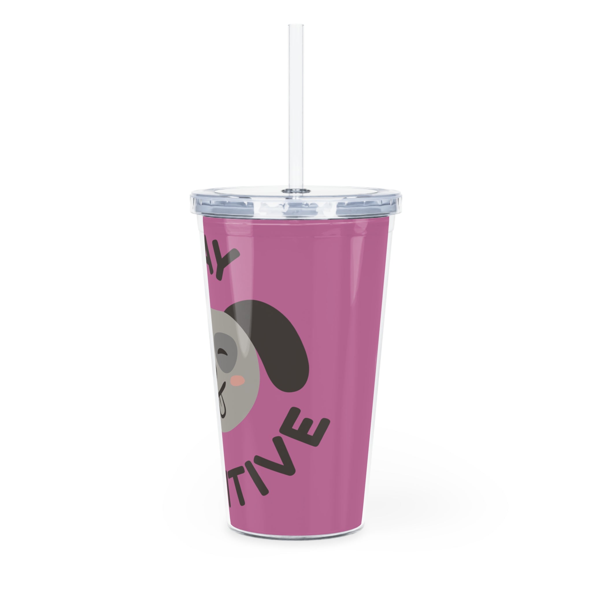 Stay Pawsitive Tumbler with Straw