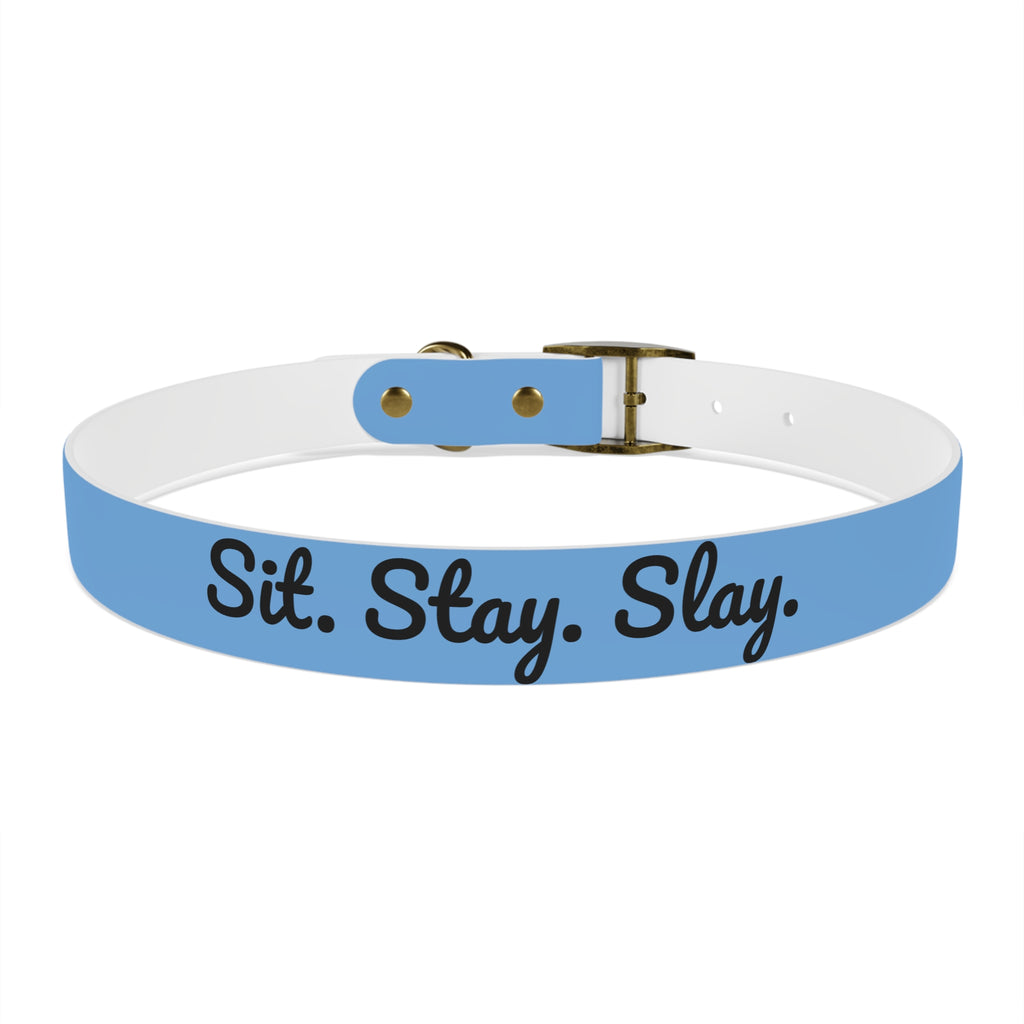 Sit. Stay. Slay. Stylish Dog Collar, Trendy Pet Accessory, Unique Dog Gear, Gift for Dog Lovers, Pet Collar