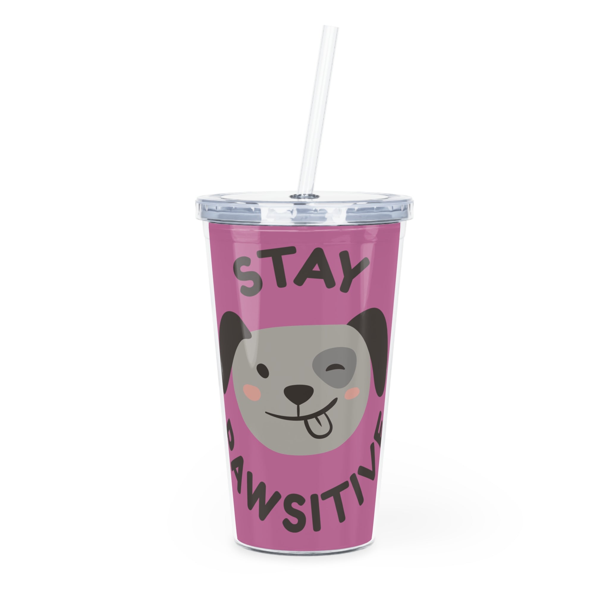 Stay Pawsitive Tumbler with Straw