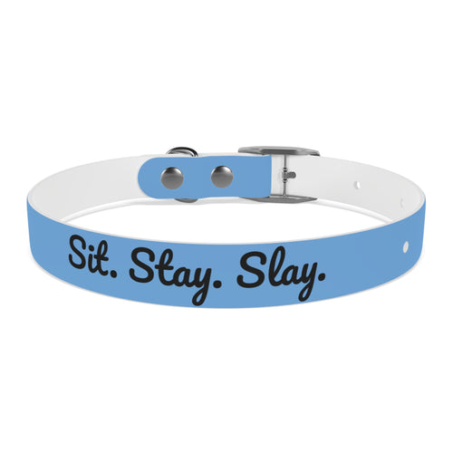 Sit. Stay. Slay. Stylish Dog Collar, Trendy Pet Accessory, Unique Dog Gear, Gift for Dog Lovers, Pet Collar