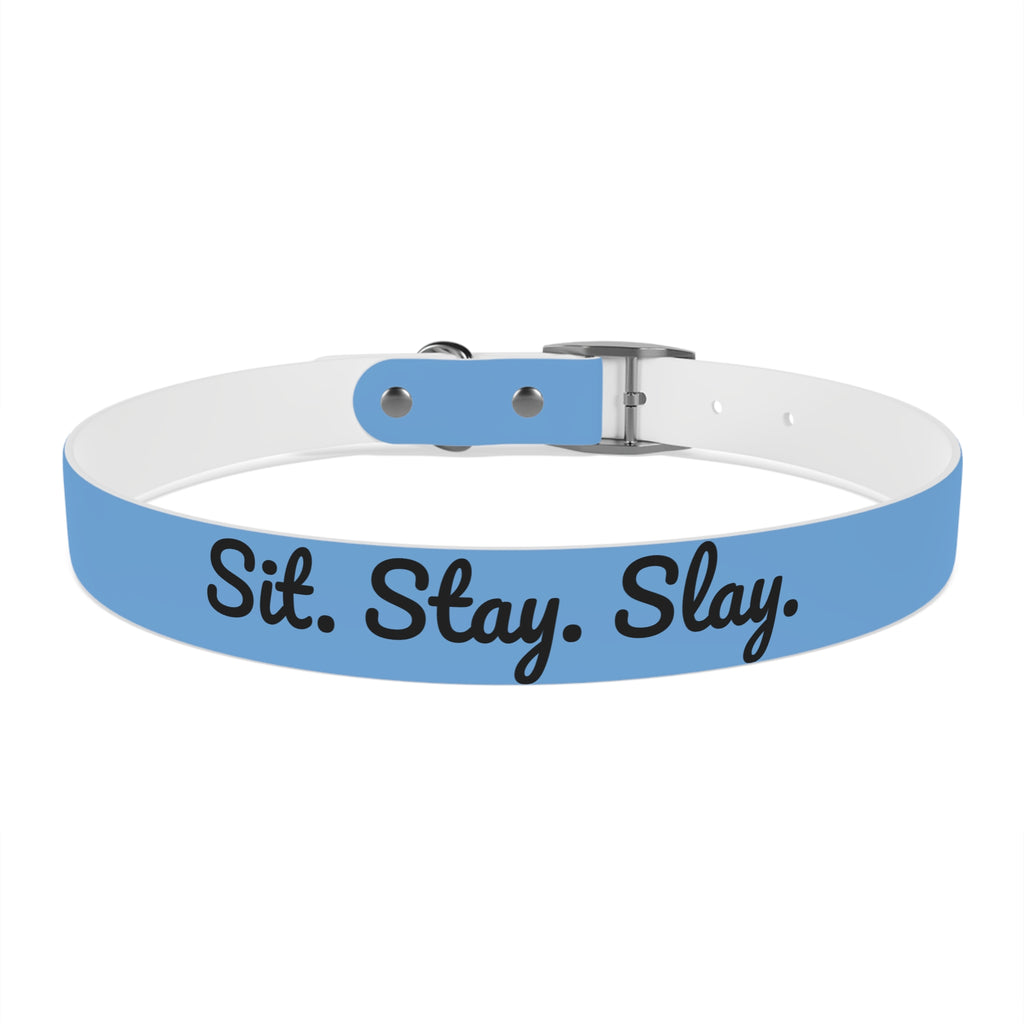 Sit. Stay. Slay. Stylish Dog Collar, Trendy Pet Accessory, Unique Dog Gear, Gift for Dog Lovers, Pet Collar