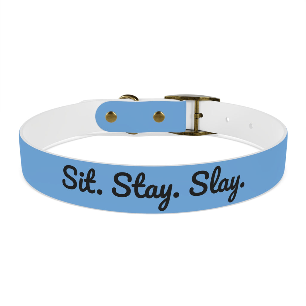 Sit. Stay. Slay. Stylish Dog Collar, Trendy Pet Accessory, Unique Dog Gear, Gift for Dog Lovers, Pet Collar